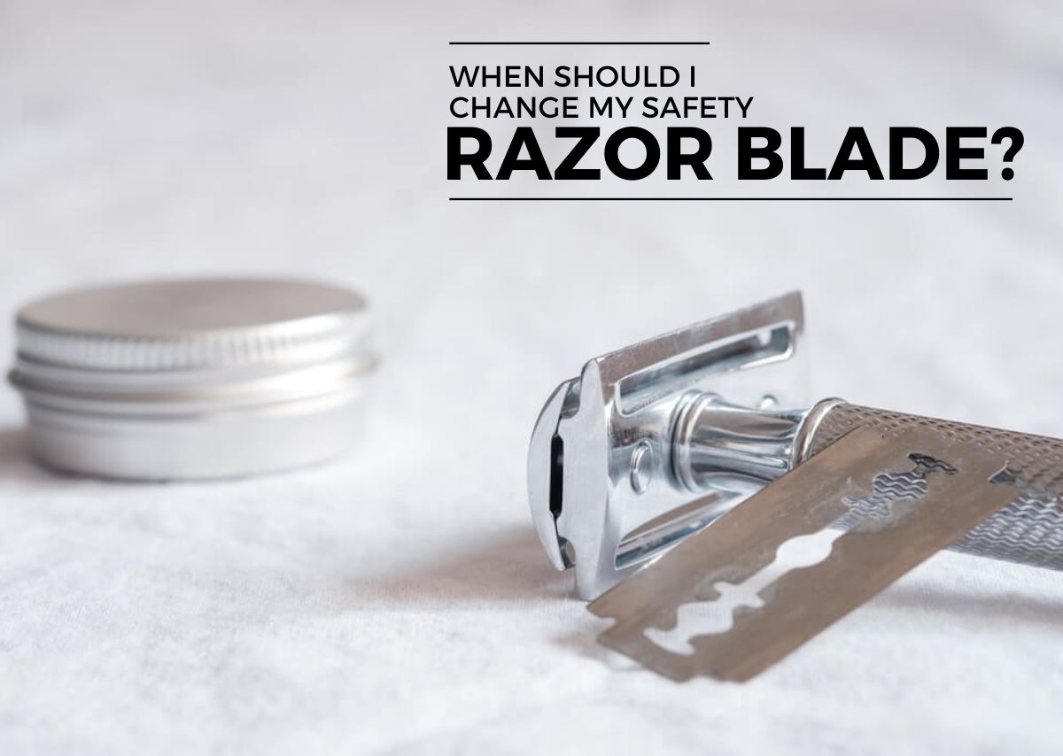 When Should I Change my Safety Razor Blade? Barbers Corner