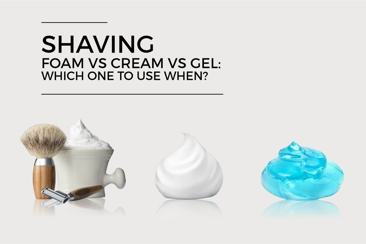 Shaving foam vs Cream vs Gel Which one to use when? Barbers Corner