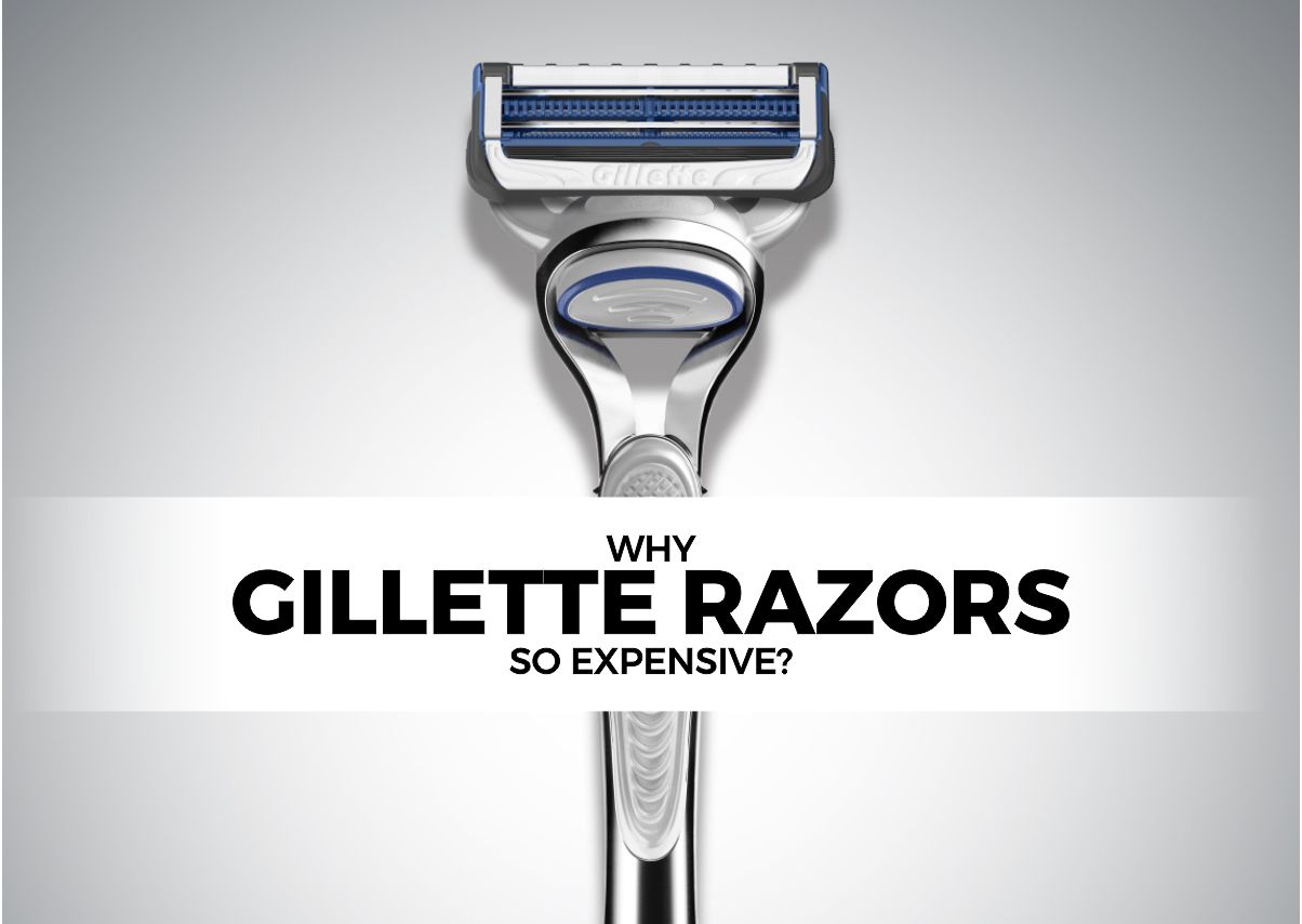 why are gillette razors to expensive
