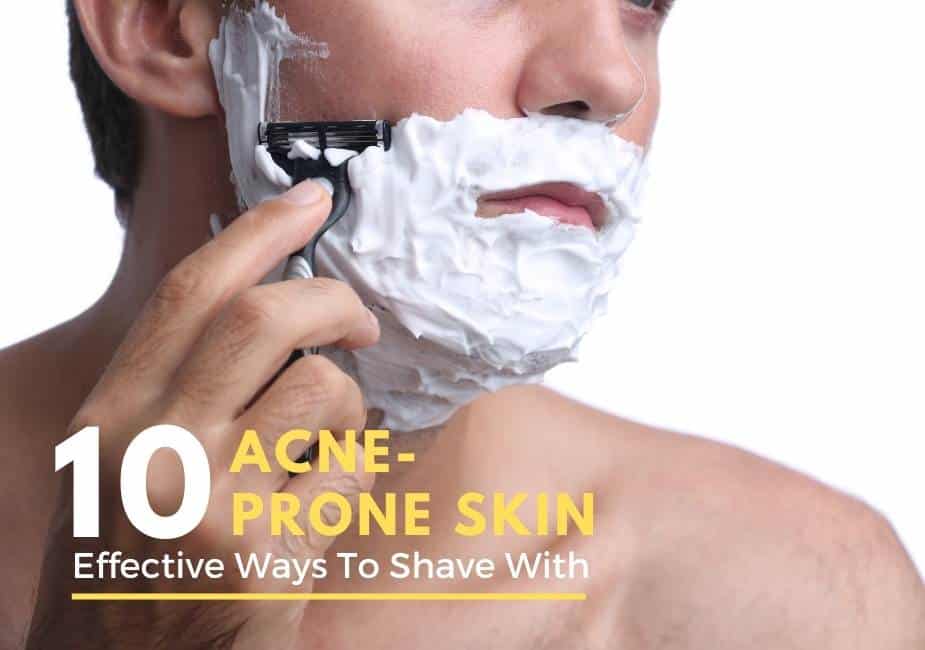 Shave With Acne-Prone Skin