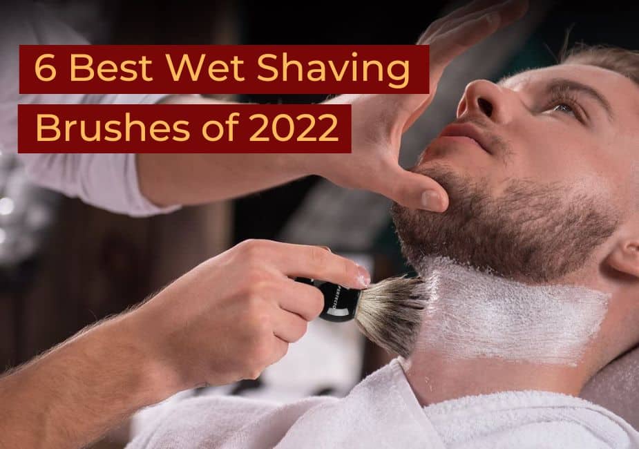 6 Best Wet Shaving Brushes of 2022 Barbers Corner
